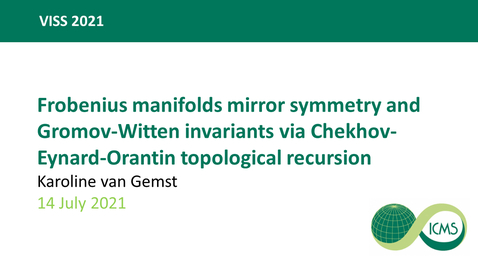 Thumbnail for entry Frobenius manifolds mirror symmetry and Gromov-Witten invariants via Chekhov-Eynard-Orantin topological recursion - Karoline van Gemst