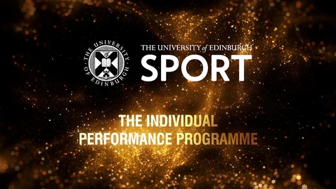 Thumbnail for entry Introduction to the University of Edinburgh Individual Performance Sport Scholarship Programme