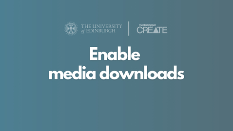 Thumbnail for How to enable media downloads in Media Hopper Create