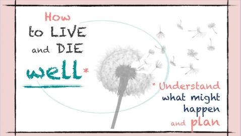 Thumbnail for entry How to live and die well