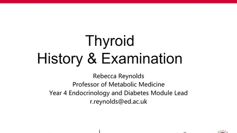 Thumbnail for Year 4 E&amp;D Thyroid History and Examination
