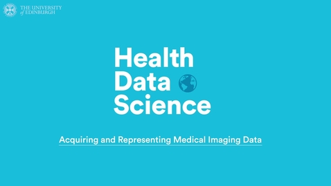 Thumbnail for Acquiring and Representing Medical Imaging Data