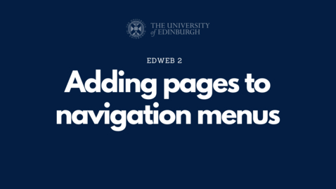 Thumbnail for 5.1.1 - Adding pages to the menu [EdWeb 2 - OC]