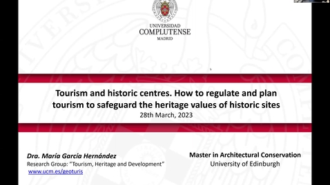 Thumbnail for entry 'Tourism and Historic Centres: How to Regulate and Plan Tourism to Safeguard the Heritage Values of Historic Sites', Maria Garcia Hernandez, 29 March 2023