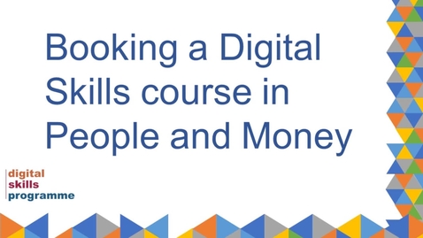 Thumbnail for Booking a Digital Skills course in People and Money