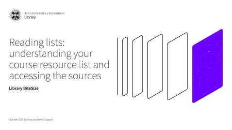 Thumbnail for Library Bitesize: Reading lists: understanding your course resource list and accessing the sources