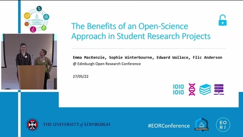 Thumbnail for entry The Benefits of an Open-Science Approach in  Student Research Projects - Emma MacKenzie &amp; Felicity Anderson