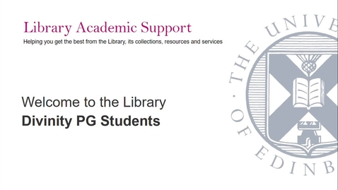 Thumbnail for Welcome to the Library - Divinity PG Students