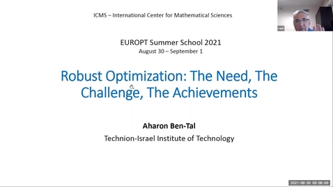 Thumbnail for entry Robust optimisation: The need, the challenge, the achievements - Lecture 1 - Aharon Ben-Tal