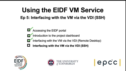 Thumbnail for Using an EIDF VM: Episode 5