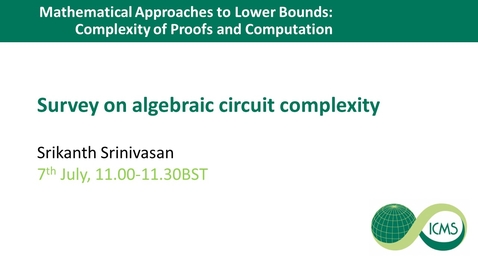 Thumbnail for entry Survey on algebraic circuit complexity - Srikanth Srinivasan
