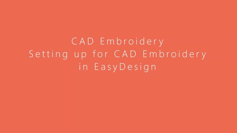 Thumbnail for entry How to Load and Set up Easydesign for CAD Embroidery