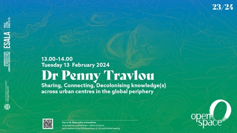 Thumbnail for OPENspace Seminar - Dr Penny Travlou 13.02.2024
