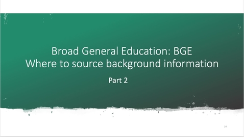 Thumbnail for entry Part 2: BGE Broad General Education Background - October 4th 2020, 9:27:18 am