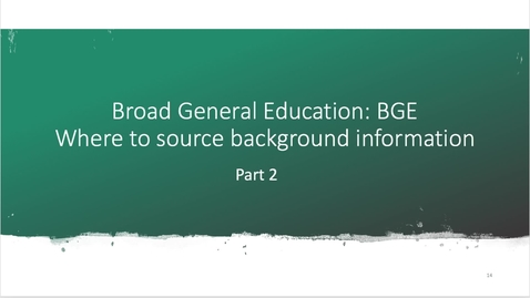Thumbnail for Part 2: BGE Broad General Education Background - October 4th 2020, 9:27:18 am