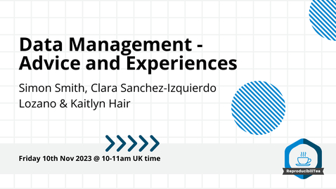 Thumbnail for Data management: advice and experiences | Dr Simon Smith, Dr Kaitlyn Hair, Clara Sánchez-Izquierdo Lozano 