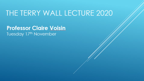 Thumbnail for entry The Terry Wall Lecture 2020: Professor Claire Voisin, Collège de France