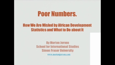 Thumbnail for entry Poor Numbers: How we are misled by African development statistics and what to do about it - Morton Jerven