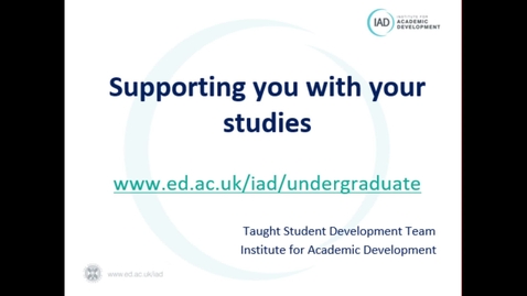 Thumbnail for entry Supporting you with your studies UG (IAD)