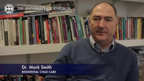 Thumbnail for entry Mark Smith -Residential Child Care - Research In A Nutshell - School of Social and Political Science-07/04/2014