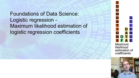 Thumbnail for entry FDS-S2-01-2-5 Maximum likelihood estimation of logistic regression coefficients