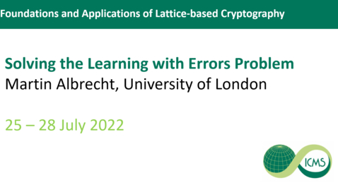 Thumbnail for entry Martin Albrecht - Solving the Learning with Errors Problem