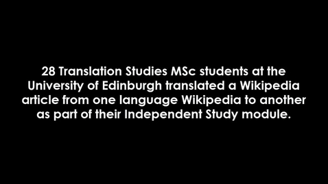 Thumbnail for Translation Studies MSc students on the Wikipedia Translation assignment (short excerpt)