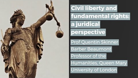 Thumbnail for entry Civil liberty and fundamental rights: a juridical perspective - Quentin Skinner