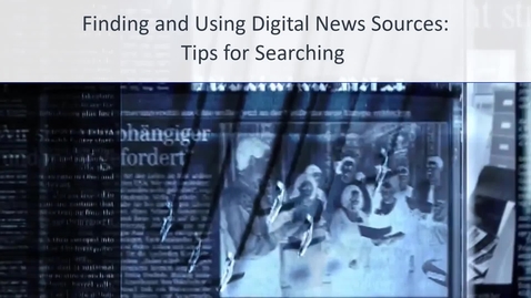 Thumbnail for Tips for Searching Digital News Sources