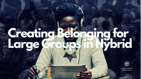 Thumbnail for Creating Belonging for Large Groups in Hybrid