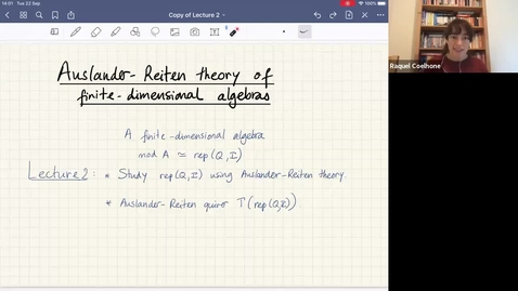 Thumbnail for Auslander-Reiten theory in representation theory of finite-dimensional algebras talk 2 - Raquel Coelho Guardado Simoes