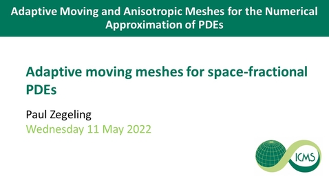 Thumbnail for entry Adaptive Moving Grids for Space-Fractional PDEs - Paul Zegeling