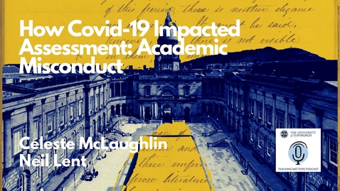 Thumbnail for entry How Covid-19 Impacted Assessment: Academic Misconduct