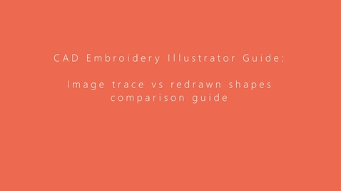 Thumbnail for entry CAD Embroidery Illustrator Guide - Image trace vs redrawn shapes comparison guide