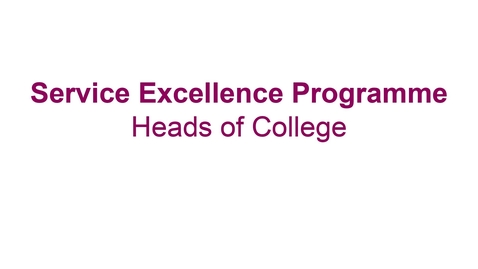 Thumbnail for entry Service Excellence Heads of College