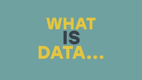 Thumbnail for What is Data and What is Data Literacy