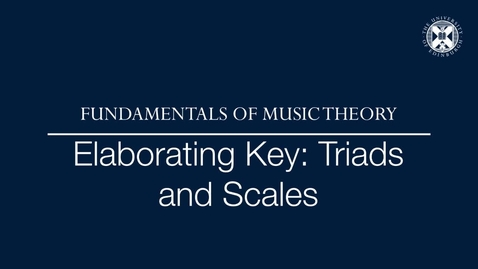 Thumbnail for entry Elaborating Key: Triads and Scales