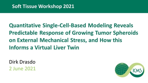 Thumbnail for entry Quantitative Single-Cell-Based Modeling - Dirk Drasdo