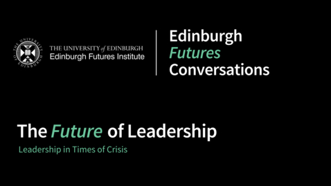 Thumbnail for entry Leadership in Times of Crisis