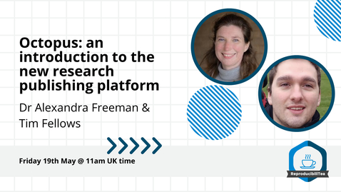 Thumbnail for Octopus: an intro to the new research publishing platform | Dr Alexandra Freeman and Tim Fellows