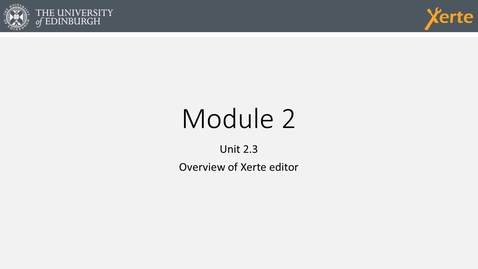 Thumbnail for Xerte Module 2 Unit 2.3:  Xerte Editor Overview