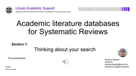 Thumbnail for Academic literature databases for systematic reviews: thinking about your search (DClin)