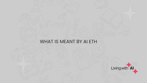 Thumbnail for What is meant by AI Ethics