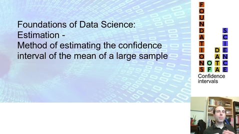 Thumbnail for entry FDS-S1-11-2-3 Estimating the confidence interval of means of large samples