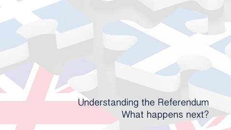 Thumbnail for Understanding the Referendum - What happens next?