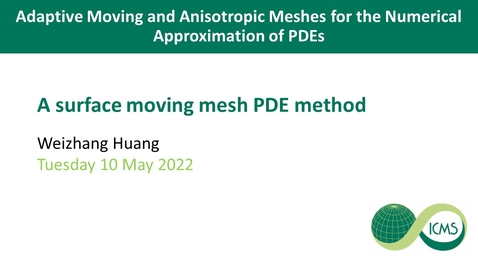 Thumbnail for entry A Surface Moving Mesh PDE Method - Weizhang Huang