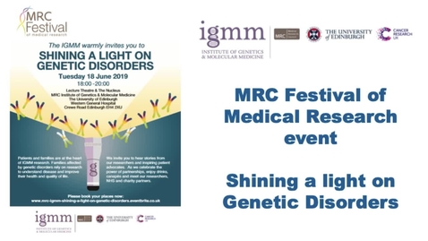 Thumbnail for entry MRC Festival of Medical Research event  - Shining a light on Genetic Disorders