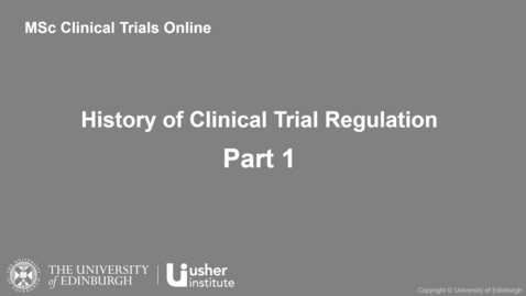 Thumbnail for ERCCT - History of Clinical Trial Regulation: Part 1