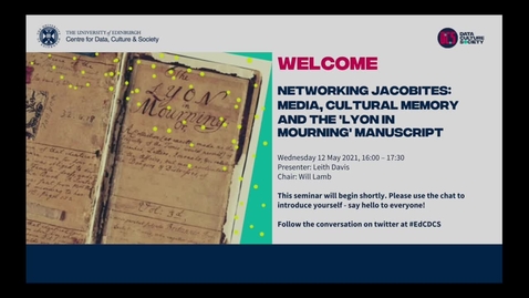 Thumbnail for Networking Jacobites: Media, Cultural Memory and the 'Lyon in Mourning' Manuscript