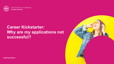 Thumbnail for entry Career Kickstarter: Why are my applications not successful?